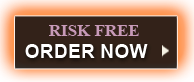 Risk Free Order Now